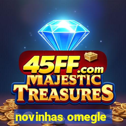 novinhas omegle